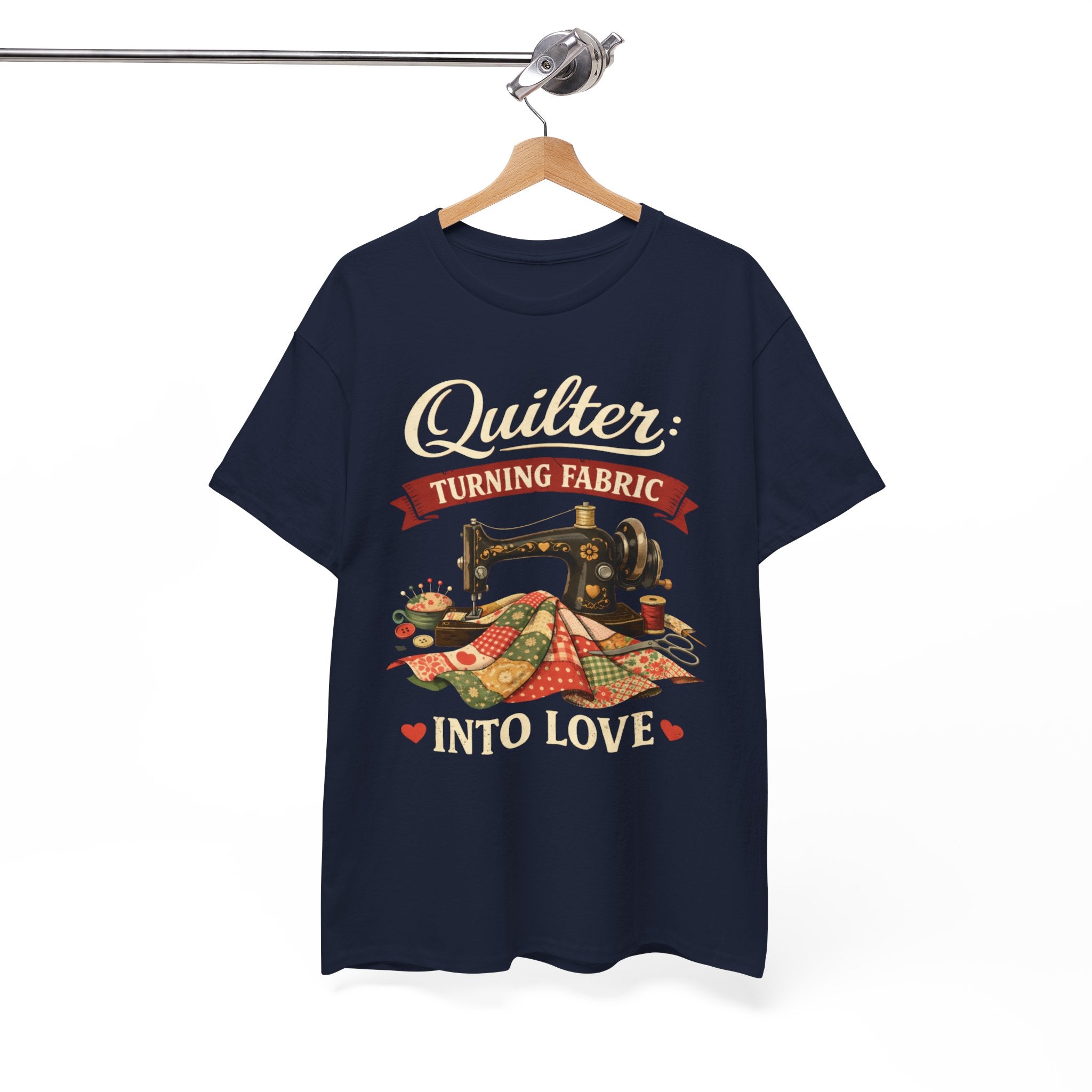 Quilter T-Shirt — "Turning Fabric Into Love" Vintage Sewing Tee