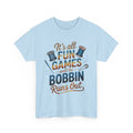 Sewing T-Shirt – "It's All Fun & Games Until the Bobbin Runs Out" Quilting Tee