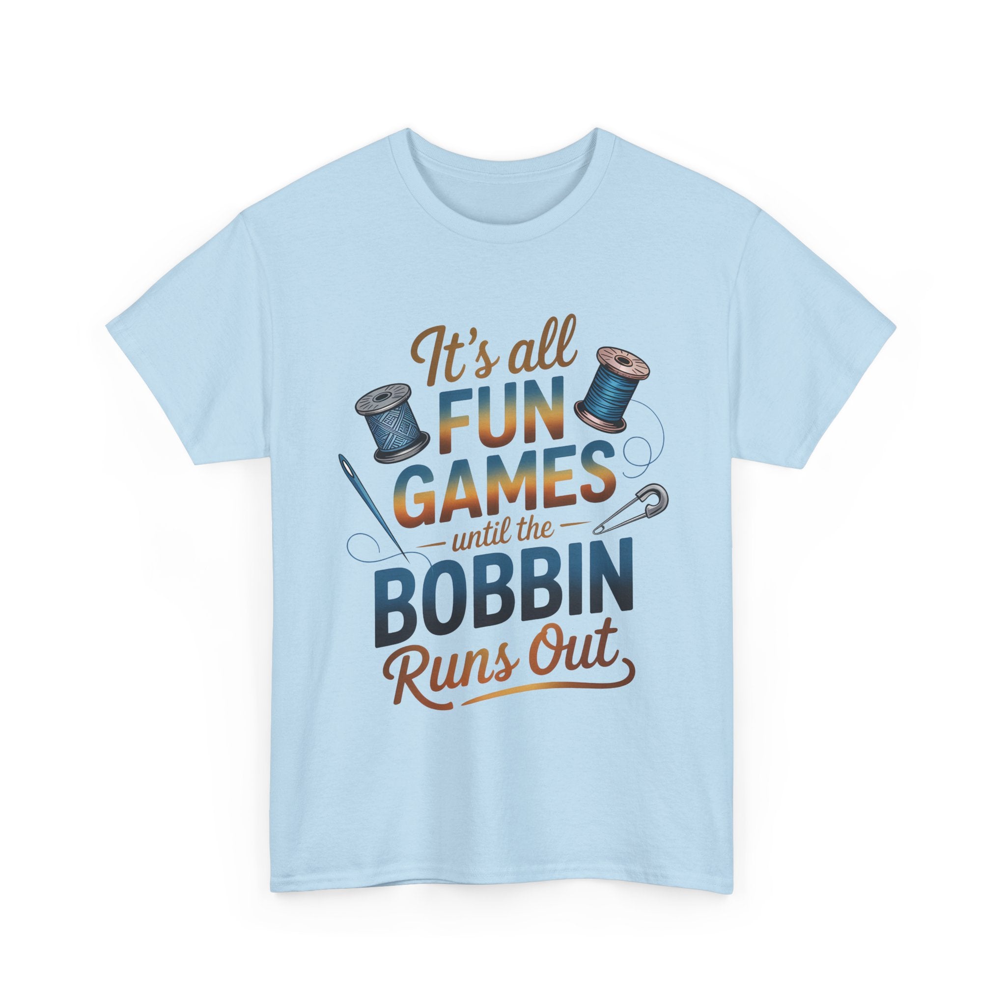 Sewing T-Shirt – "It's All Fun & Games Until the Bobbin Runs Out" Quilting Tee