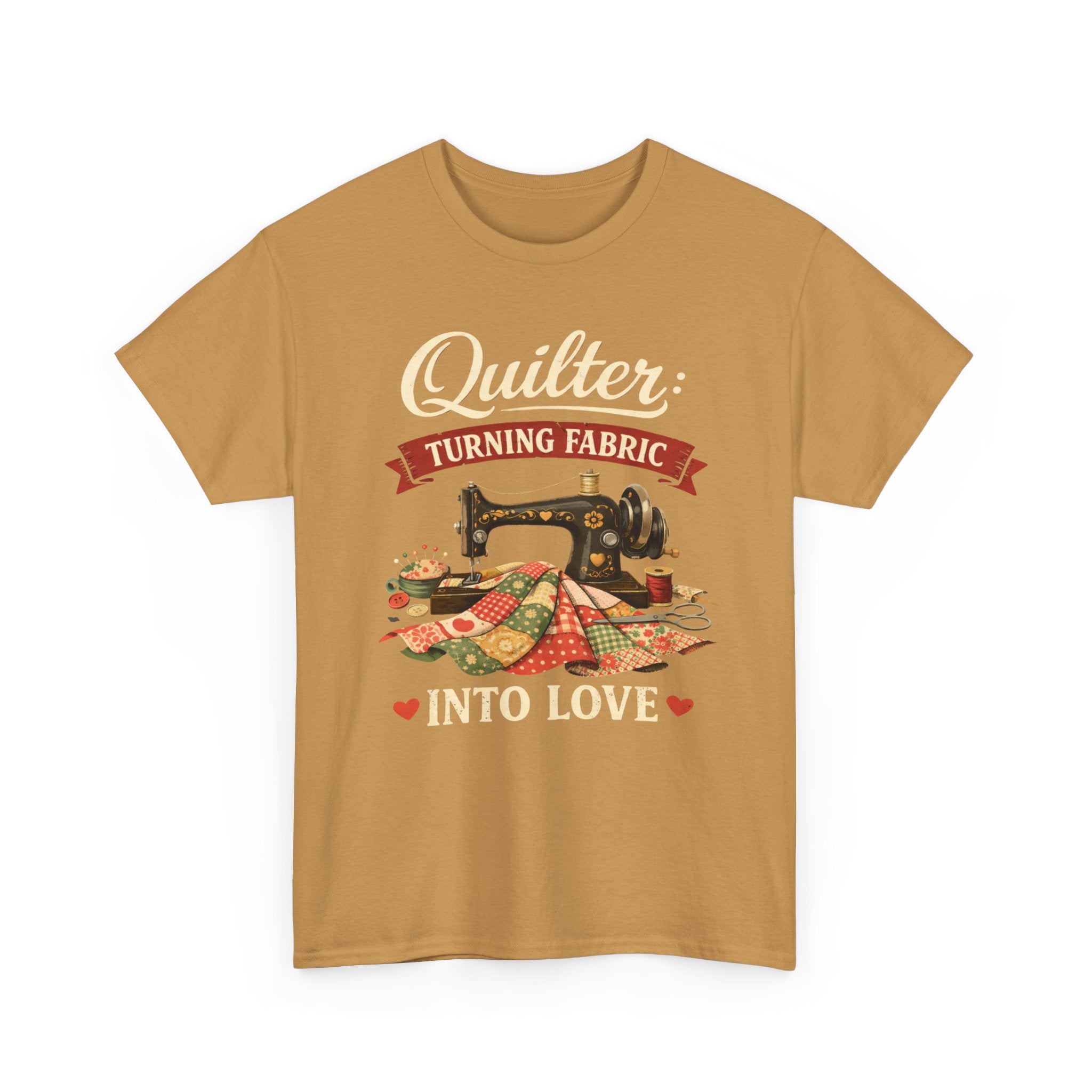 Quilter T-Shirt — "Turning Fabric Into Love" Vintage Sewing Tee