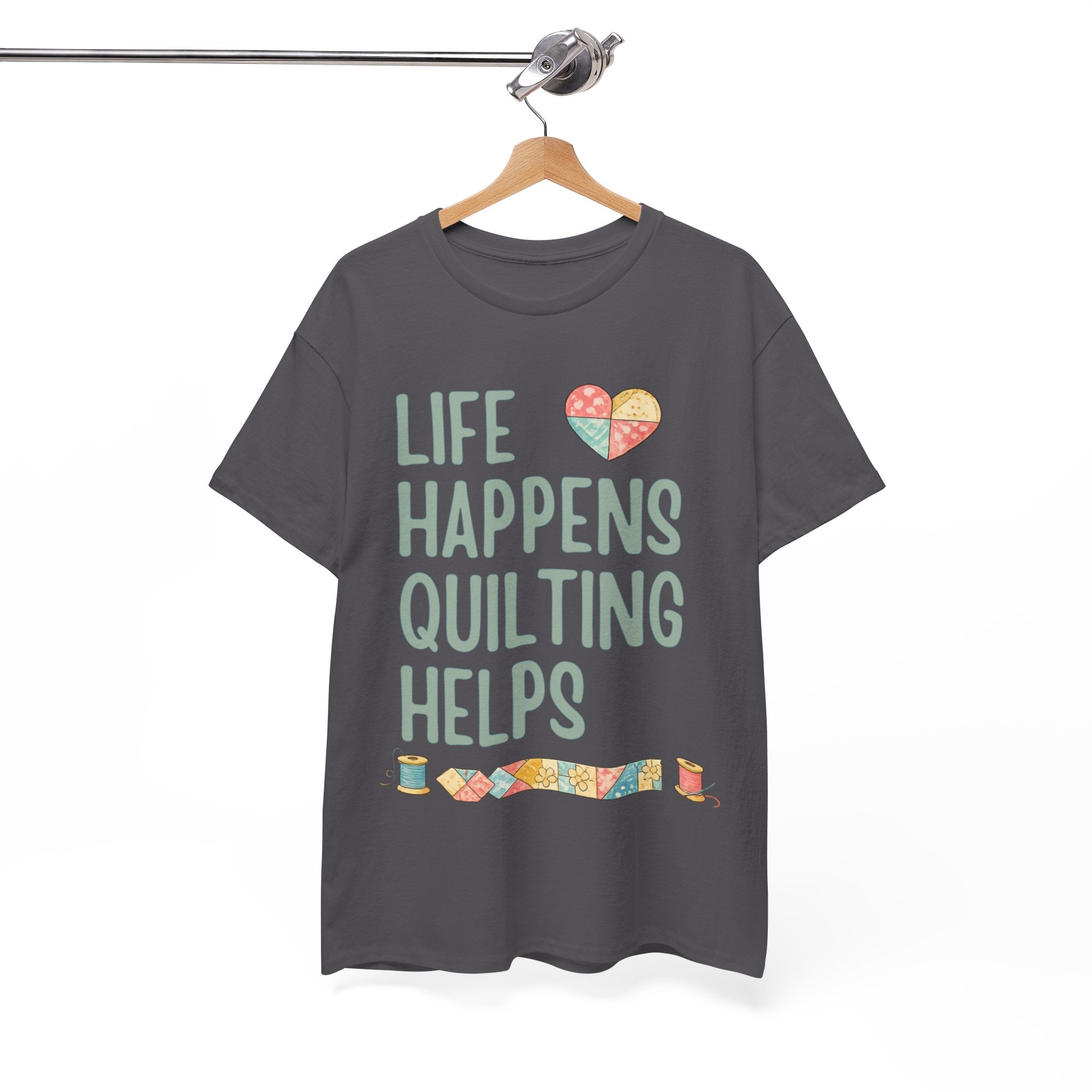 Quilting Helps T‑Shirt — "Life Happens Quilting Helps" Quilter Tee