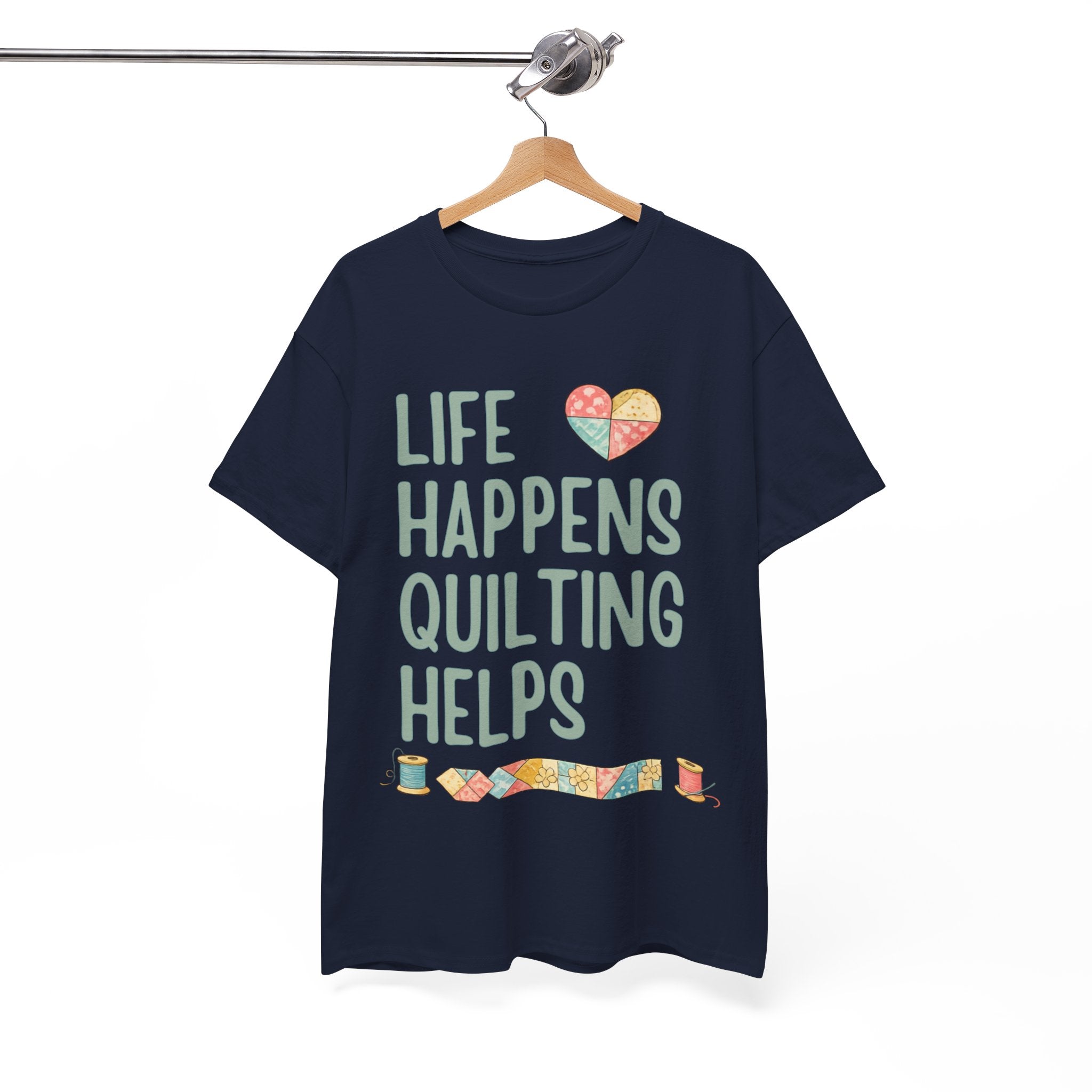 Quilting Helps T‑Shirt — "Life Happens Quilting Helps" Quilter Tee
