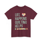 Quilting Helps T‑Shirt — "Life Happens Quilting Helps" Quilter Tee