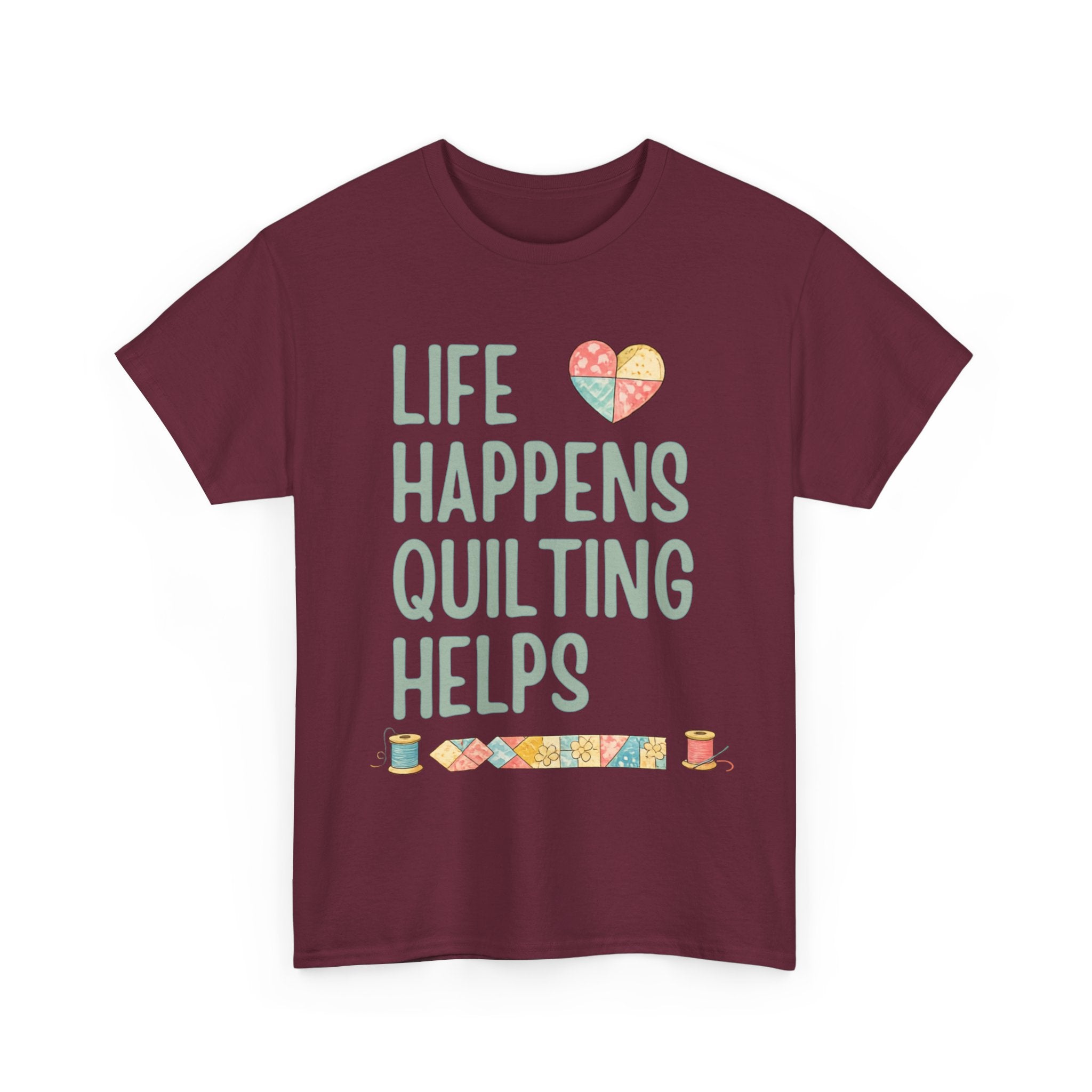 Quilting Helps T‑Shirt — "Life Happens Quilting Helps" Quilter Tee